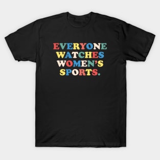 Everyone Watches Womens Sports, Dawn Staley T-Shirt